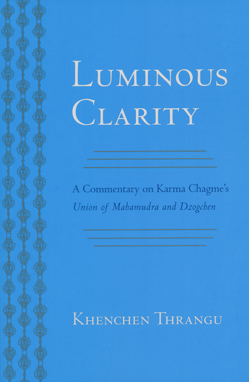 (image for) Luminous Clarity:Union of Mahamudra and Dzogchen (Book)